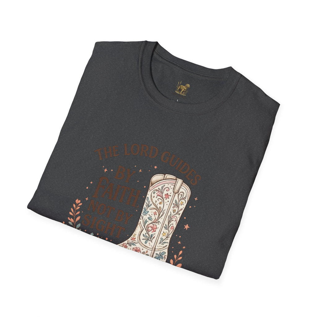 Faith Cowboy Boot T-Shirt – “The Lord Guides by Faith Not by Sight” Scripture Tee