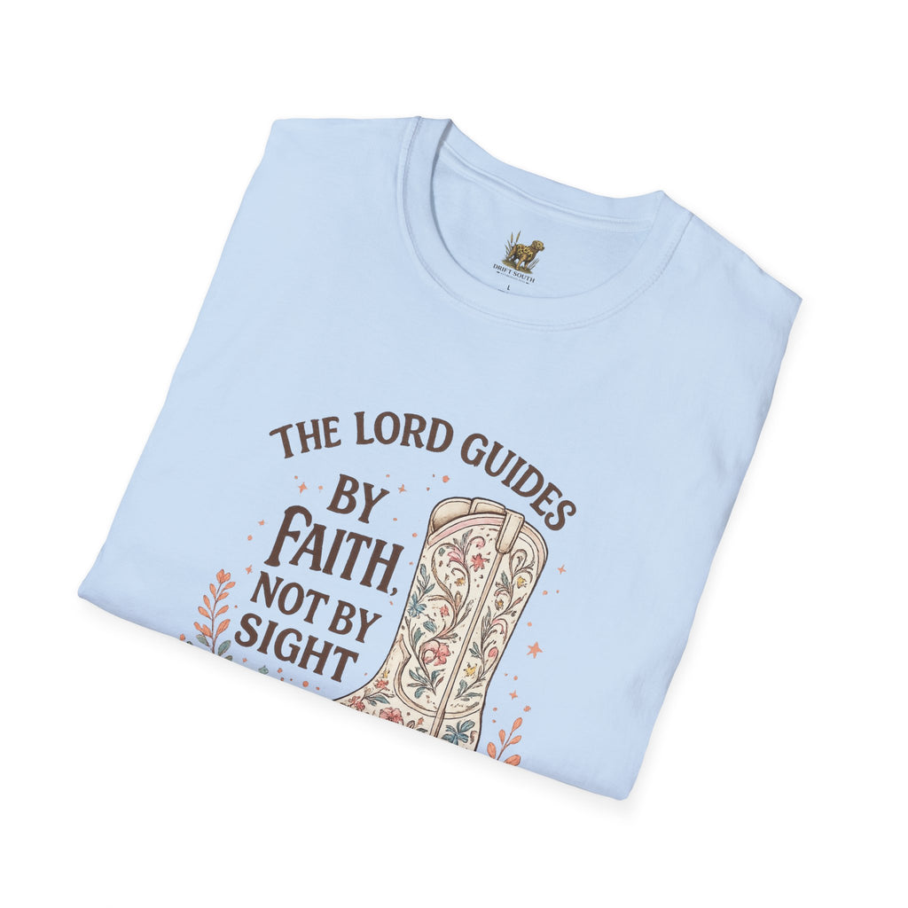 Faith Cowboy Boot T-Shirt – “The Lord Guides by Faith Not by Sight” Scripture Tee